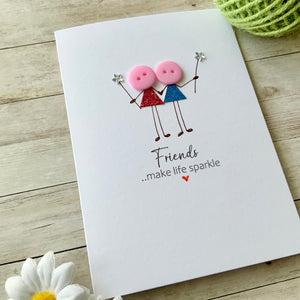 Friends Make Life Sparkle Card