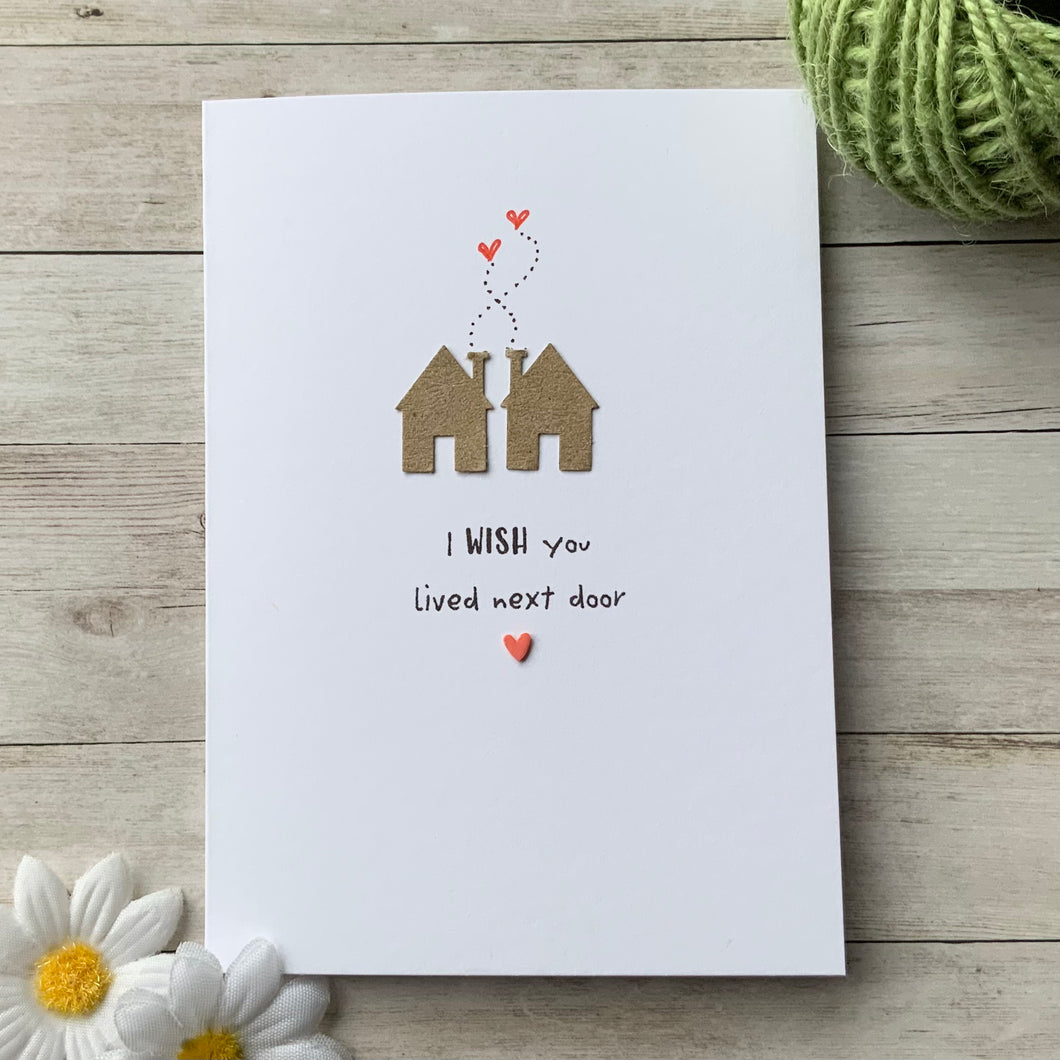 I Wish You Lived Next Door Card