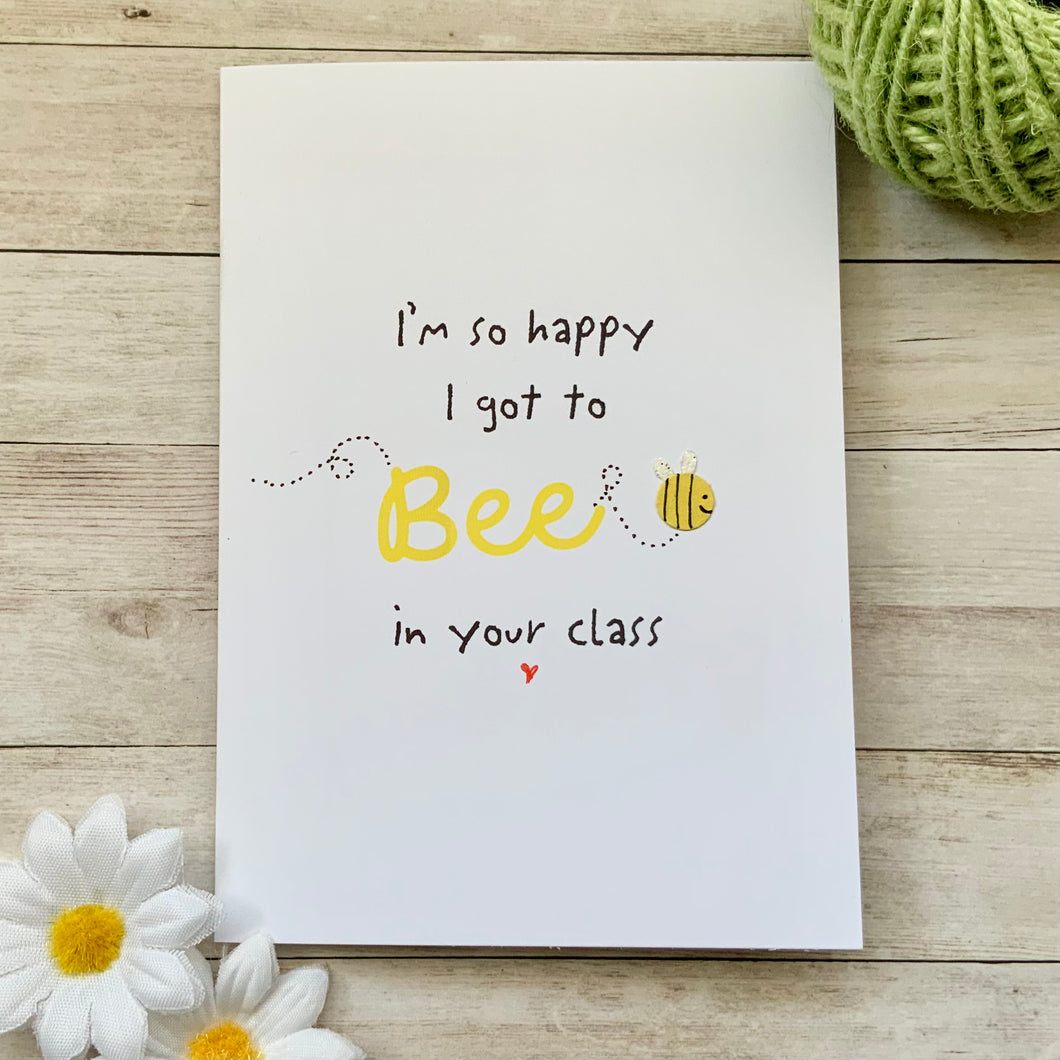 I'm So Happy I Got To Bee In Your Class Card