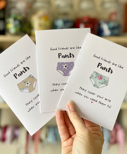 Good Friends Are Like Pants Card