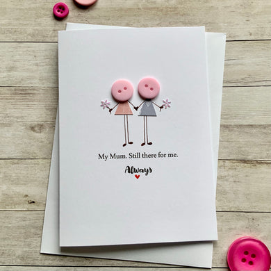 My Mum, Still There For Me - Personalised